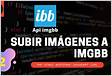 ImgBB Subir Imágenes Alojamiento De Imágene